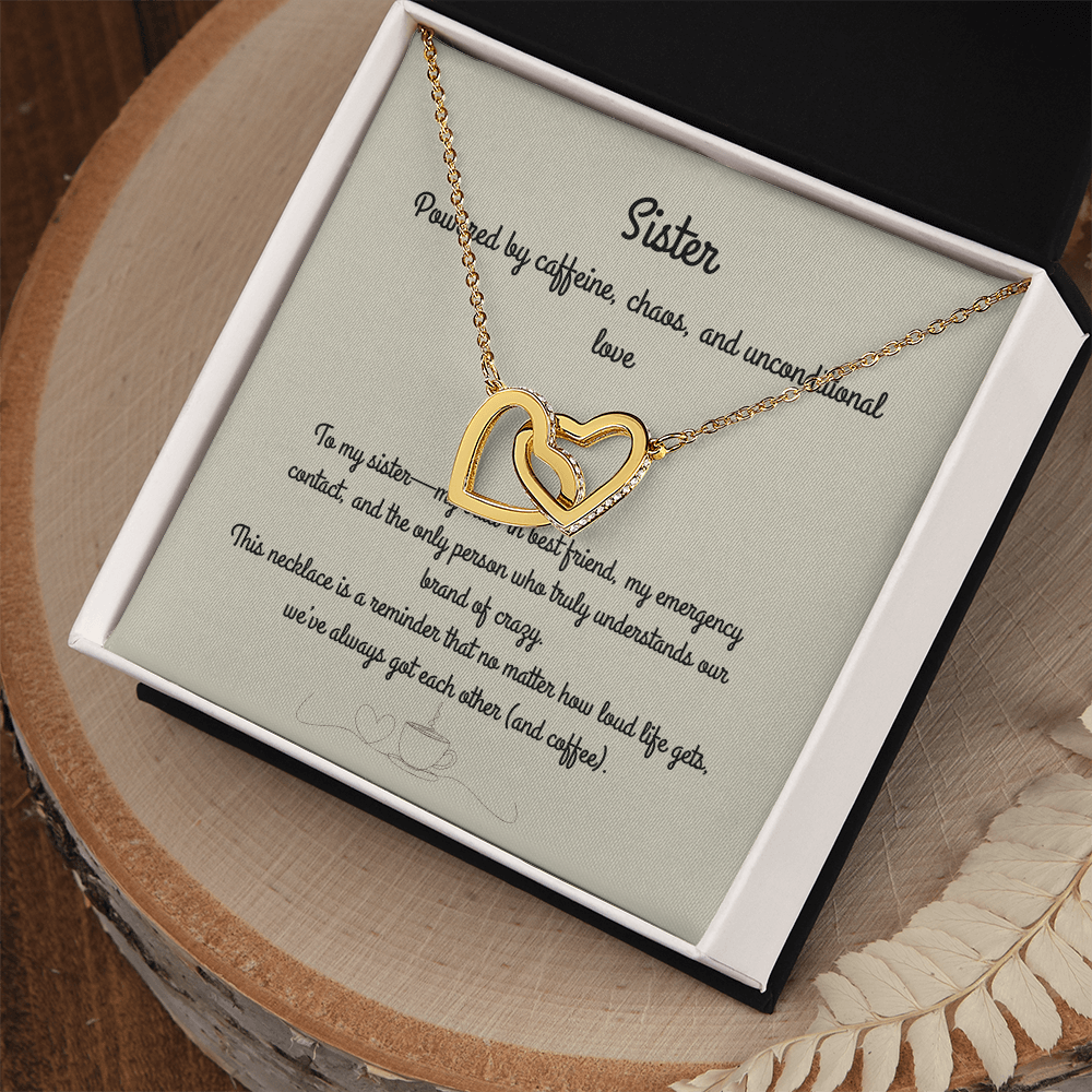 To My Sister – Interlocking Heart Necklace  Built-In Best Friend, Emergency Contact, & Keeper of Our Crazy
