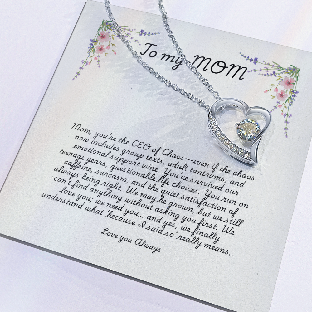 To Mom – Forever Love Necklace  Funny Gift from Grown Kids  CEO of Chaos, Finder of Lost Shoes, Queen of Sarcasm